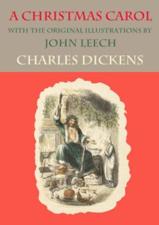 a christmas carol - with the original illustrations by john leech (ebook)-charles dickens-4064066444990