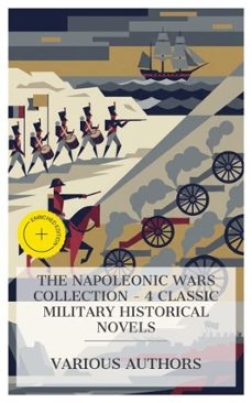 the napoleonic wars collection  4 classic military historical novels (ebook)-thomas hardy-frederick marryat-cyrus townsend brady-4066339992290