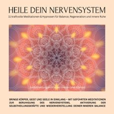 heile dein nervensystem  selbstheilungskrafte aktivieren und starken  11 kraftvolle meditationen &amp; hypnosen fur balance, regeneration und innere ruhe (audiolibro)-4069829093590