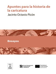 apuntes para la historia de la caricatura (ebook)-jacinto octavio picon-4099995483390