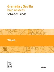 granada y sevilla : bajo-relieves (ebook)-salvador rueda-4099995490190