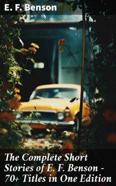 the complete short stories of e. f. benson - 70+ titles in one edition (ebook)-e.f. benson-8596547681090