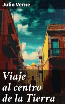 viaje al centro de la tierra (ebook)-julio verne-8596547686590