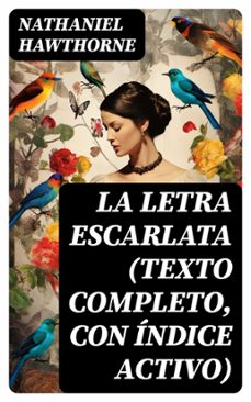 la letra escarlata (texto completo, con indice activo) (ebook)-nathaniel hawthorne-8596547726890