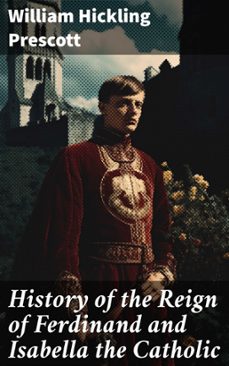 history of the reign of ferdinand and isabella the catholic (ebook)-william hickling prescott-8596547777090