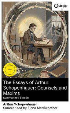 the essays of arthur schopenhauer; counsels and maxims (summarized edition) (ebook)-arthur schopenhauer-8596547880790