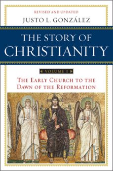 the story of christianity: volume 1 (ebook)-justo l. gonzalez-9780062364890