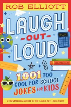 laugh-out-loud: 1,001 too cool for school jokes-rob elliott-9780063482890