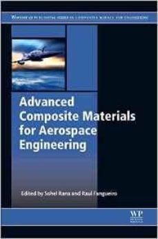 advanced composite materials for aerospace engineering: processing, properties and applications-sohel (ed.) rana-raul (ed.) fangueiro-9780081009390