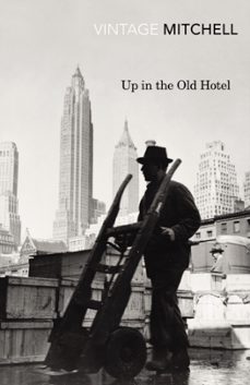 up in the old hotel-joseph mitchell-9780099561590