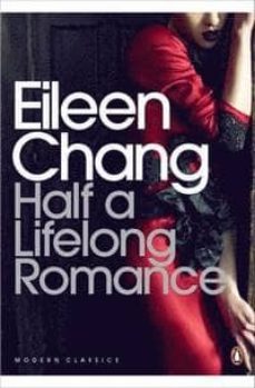 half a lifelong romance-eileen chang-9780141189390