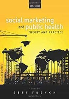 social marketing and public health : theory and practice-9780198717690