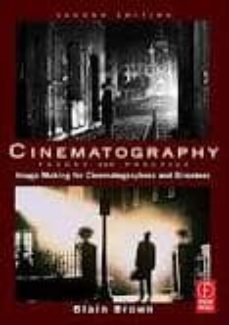 cinematography: theory and practice: image making for cinematogra phers and directors (2nd edition)-blain brown-9780240812090