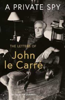 a private spy: the letters of john le carre 1945-2020-john le carre-9780241550090