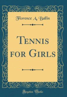 tennis for girls (classic reprint)-9780260639790