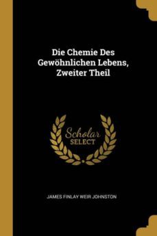 die chemie des gewohnlichen lebens, zweiter theil-9780270352290