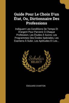 guide pour le choix dun tat, ou, dictionnaire des professions-9780270609790