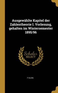 ausgewhlte kapitel der zahlentheorie i. vorlesung, gehalten im wintersemester 1895/96-9780274286690