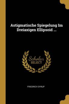 astigmatische spiegelung im dreiaxigen ellipsoid ...-9780274377190