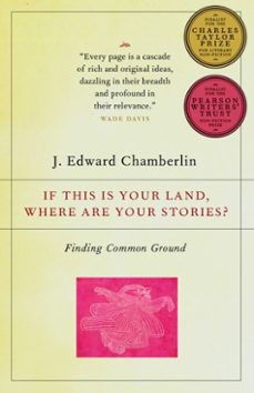 if this is your land, where are your stories? (ebook)-j. edward chamberlin-9780307368690