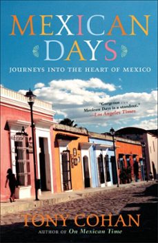 mexican days (ebook)-tony cohan-9780307488190