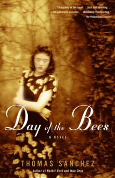 day of the bees (ebook)-thomas sanchez-9780307766090