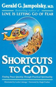 shortcuts to god (ebook)-gerald g. jampolsky-9780307814890