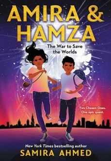 amira &amp; hamza: the war to save the worlds (ebook)-samira ahmed-9780316540490
