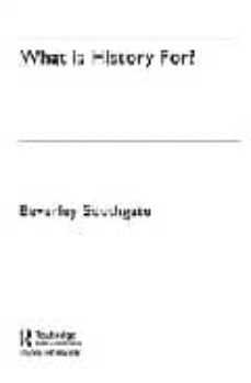 what is history for?-beverley southgate-9780415350990