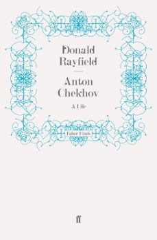 anton chekhov (ebook)-donald rayfield-9780571309290