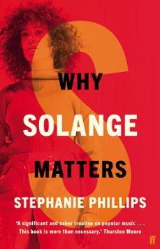 why solange matters (ebook)-stephanie phillips-9780571368990