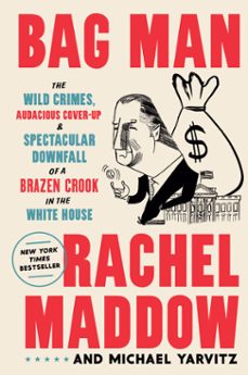 bag man (ebook)-rachel maddow-michael yarvitz-9780593136690