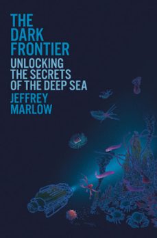 the dark frontier (ebook)-jeffrey marlow-9780593230190