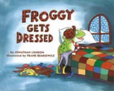 froggy gets dressed (froggy)-jonathan london-frank (ill.) remkiewicz-9780670842490