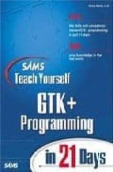 sams teach yourself gtk+ programming (includes cd)-dona et al. martin-9780672318290