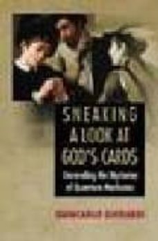 sneaking a look at god s cards: unraveling the mysteries of quant um mechanics-9780691121390