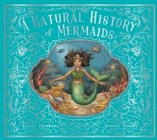 a natural history of mermaids-emily hawkins-9780711266490