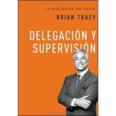 delegacion y supervision (la biblioteca del exito)-tracy bryan-9780718033590