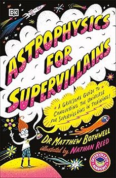 astrophysics for supervillains (supervillian academy)-matthew bothwell-9780744098990