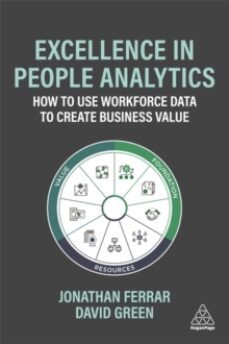 excellence in people analytics: how to use workforce data to create business value-jonathan ferrar-9780749498290