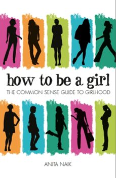 how to be a girl (ebook)-anita naik-9780750287890