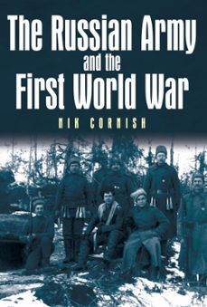 the russian army and the first world war (ebook)-nik cornish-9780750962490