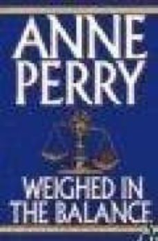 weighed in the balance-anne perry-9780804116190