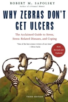 why zebras dont get ulcers -revised edition-m. sapolsky-9780805073690