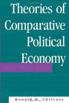 theories of comparative political economy: new paradigms (2nd ed)-ronald h. chilcote-9780813310190