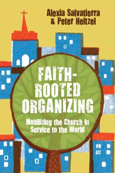 faith-rooted organizing (ebook)-rev. alexia salvatierra-peter heltzel-9780830864690