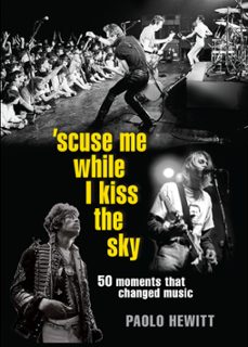 'scuse me while i kiss the sky (ebook)-paolo hewitt-9780857386090