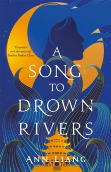 a song to drown rivers-ann liang-9781035050390