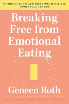 breaking free from emotional eating (ebook)-geneen roth-9781101043790