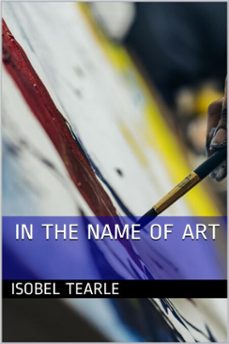 in the name of art (femdom, chastity) (ebook)-isobel tearle-9781310733390